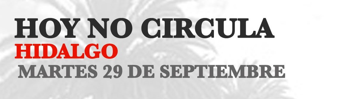 Hoy No Circula Hidalgo 29 de septiembre 2020