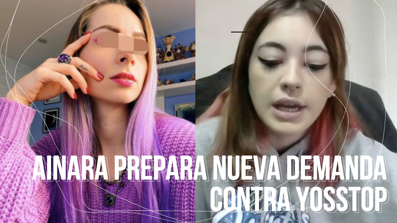 VIDEO | Ainara prepara segunda denuncia contra YosStop; ahora por daño moral